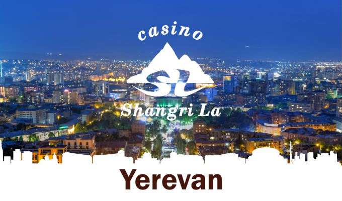
Other Shangri La Casinos - Yerevan